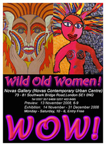 Wild Old Women! Exhibition 14 November to 31 December 2008 - WOW